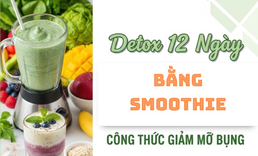 BẠN NHẬN ĐƯỢC GÌ SAU 12 NGÀY DETOX?